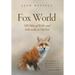 Fox World: 500 Miles of Walks and Talks with an Old Fox
