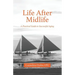 Life After Midlife: A Practical Guide to Successful Aging