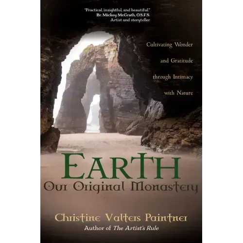 Earth, Our Original Monastery: Cultivating Wonder and Gratitude Through Intimacy with Nature