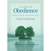 A Life of Obedience: Learning to Trust His Time, His Place, His Will