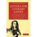 Letters for Literary Ladies: To Which Is Added, an Essay on the Noble Science of Self-Justification