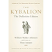 The Kybalion: The Definitive Edition
