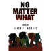 No Matter What