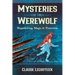 Mysteries of the Werewolf: Shapeshifting, Magic, and Protection