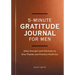 5-Minute Gratitude Journal for Men: Daily Prompts and Practices to Give Thanks and Practice Positivity