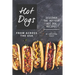 Hot Dogs from Across the USA: Discover the Hottest Hot Dog Recipes