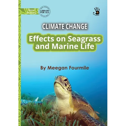 Climate Change: Effects on Seagrass and Marine Life - Our Yarning