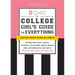 U Chic: The College Girl's Guide to Everything: Dealing with Dorms, Classes, Sororities, Social Media, Dating, Staying Safe, and Making the Most Out o