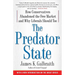 The Predator State: How Conservatives Abandoned the Free Market and Why Liberals Should Too