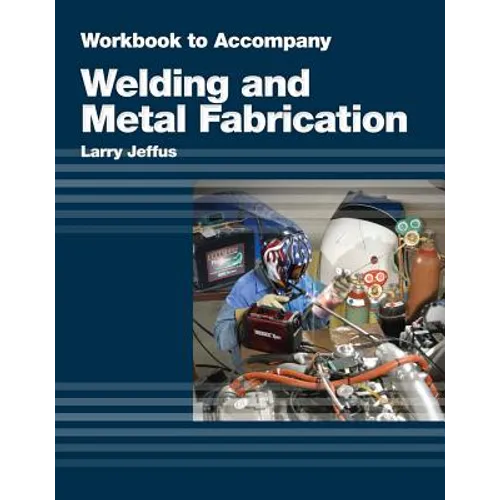 Study Guide for Jeffus/Burris' Welding and Metal Fabrication