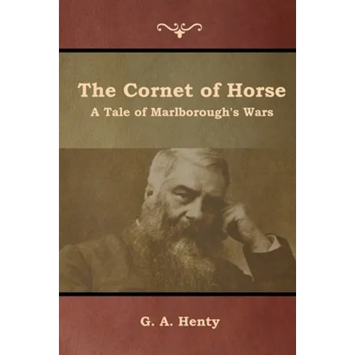 The Cornet of Horse: A Tale of Marlborough's Wars
