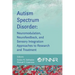 Autism Spectrum Disorder: Neuromodulation, Neurofeedback, and Sensory Integration Approaches to Research and Treatment