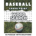 Baseball Word Search Large Print 44 Puzzles With Solutions: The Best Holiday and Christmas Gift For Adults and Teens interessed By Baseball, Brain Gam
