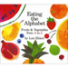 Eating the Alphabet: Fruits and Vegetables from A to Z