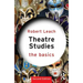 Theatre Studies: The Basics