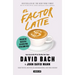 El Factor Latte: Por Qué No Necesitas Ser Rico Para Vivir Como Rico / The Latte Factor: Why You Don't Have to Be Rich to Live Rich
