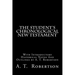 The Student's Chronological New Testament: With Introductory Historical Notes And Outlines by A. T. Robertson
