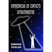 Experiencias de Contacto Extraterrestre