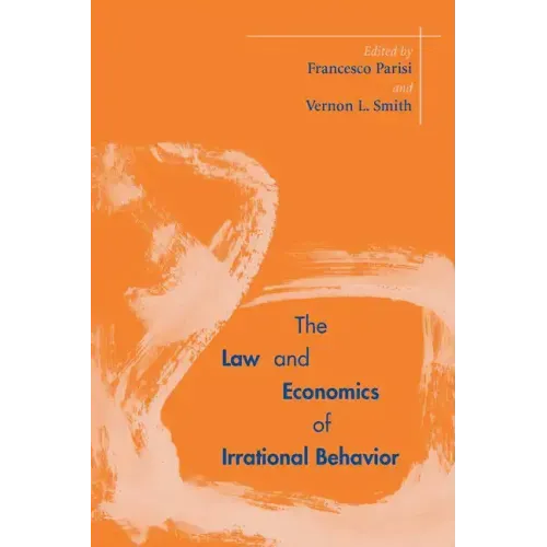 The Law and Economics of Irrational Behavior