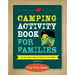 Camping Activity Book for Families: The Kid-Tested Guide to Fun in the Outdoors
