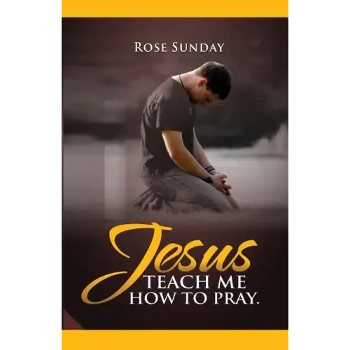 Jesus Teach Me How To Pray