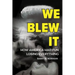 We Blew It: How America Had Fun Losing Everything