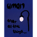 Uman: After All the Things...