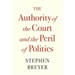 The Authority of the Court and the Peril of Politics