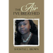 The Air I've Breathed: A Personal Memoir