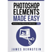 Photoshop Elements Made Easy: Enhance Your Memories With Ease
