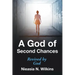 A God of Second Chances: Revived by God