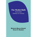 The Medici Balls: Seven little journeys in Tuscany