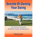 Secrets Of Owning Your Swing: The Revolutionary Power3 Golf Approach