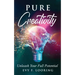 Pure Creativity: Unleash Your Full Potential