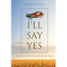 I'll Say Yes: The Story of William and Janice Finke