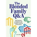 The Blended Family Q&A: 400 Questions to Spark Fun and Thought-Provoking Conversations