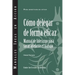 Delegating Effectively: A Leader's Guide to Getting Things Done (Spanish)