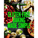 Gluten-Free Baking Made Simple: Properly Delicious Recipes for Every Day
