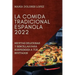 La Comida Tradicional Espanola 2022: La Comida Tradicional Espanola 2022