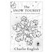 The Snow Tourist: A Search for the World's Purest, Deepest Snowfall
