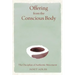 Offering from the Conscious Body: The Discipline of Authentic Movement