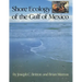 Shore Ecology of the Gulf of Mexico
