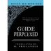 The Guide For The Perplexed