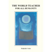 The World Teacher For All Humanity