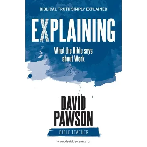 EXPLAINING What the Bible says about Work