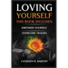 Loving Yourself: Empower Yourself, Overcome Trauma