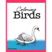 Coloring Birds: 50 Pages of The Best Birds Coloring Book for Adults. Full of the best species.