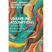 Unraveling Assumptions: A Primer for Understanding Oppression and Privilege