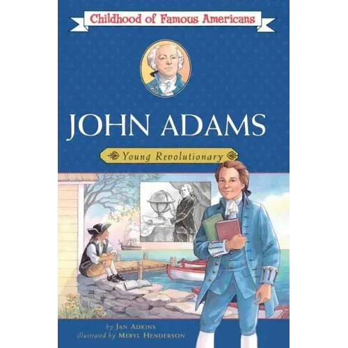 John Adams: Young Revolutionary