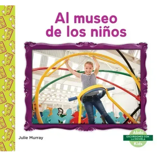 Al Museo de Los Niños (Children's Museum)
